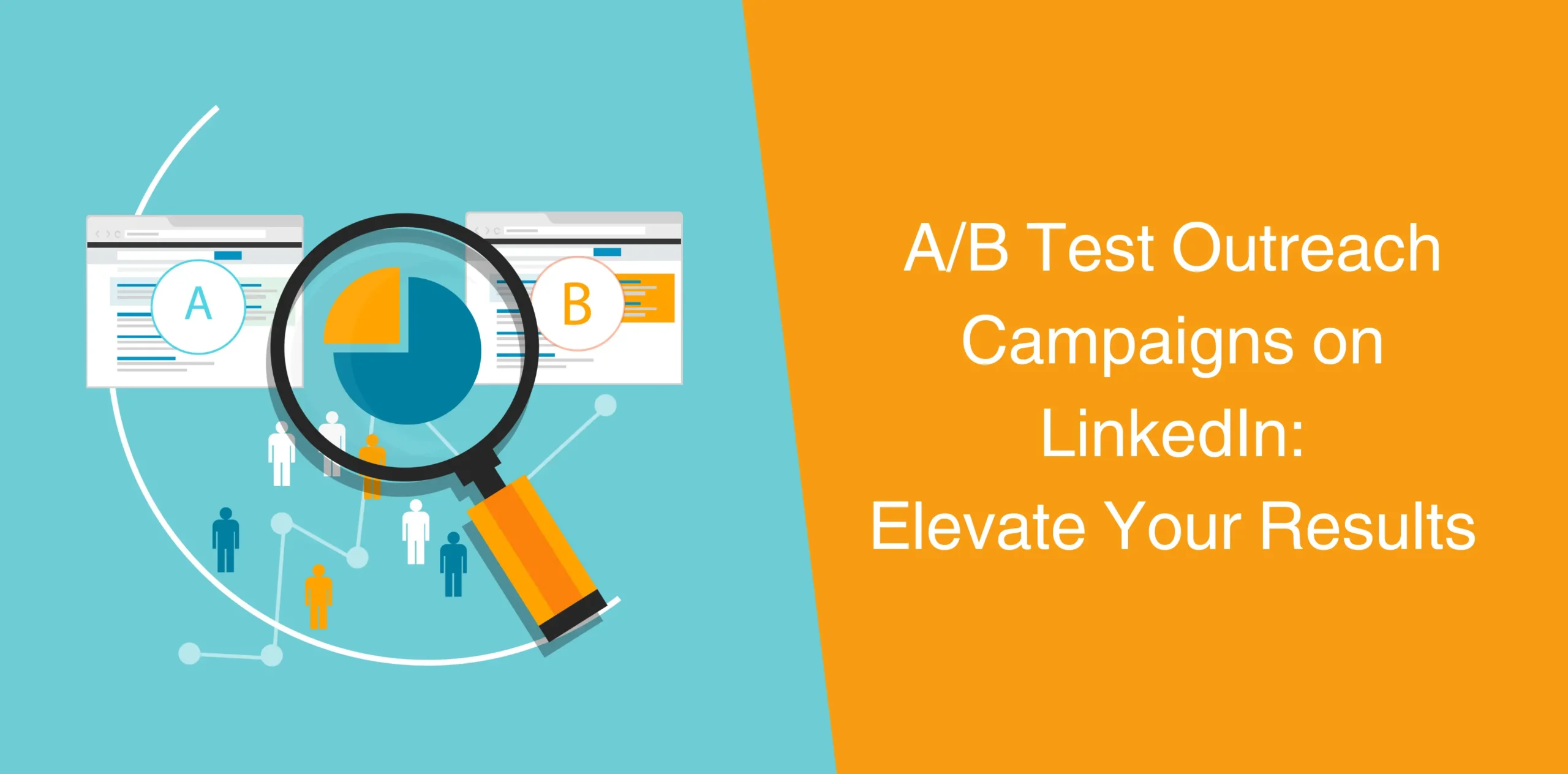 A/B Testing Your LinkedIn Outreach: Data-Driven Strategies